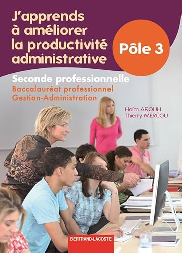 J'apprends à améliorer la productivité administrative