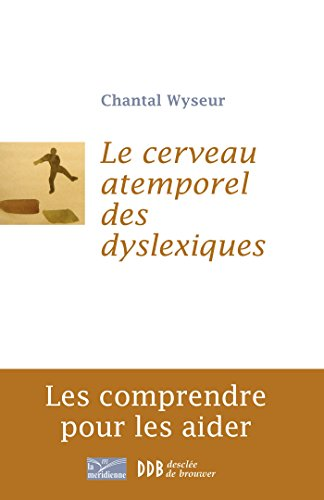 Le cerveau atemporel des dyslexiques