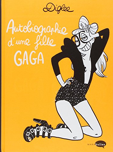 Autobiographie d'une fille gaga