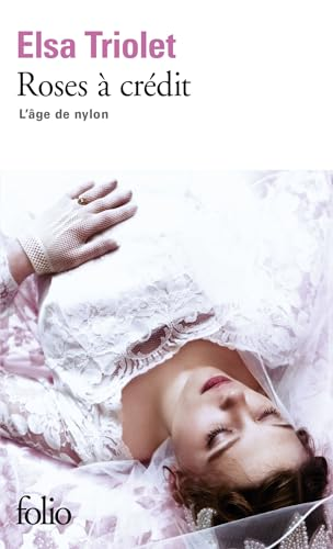 L'âge de nylon : Roses à crédit