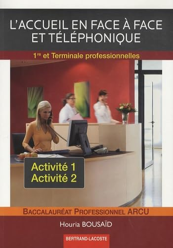 L'accueil en face à face et téléphonique (Activités A1 et A2)