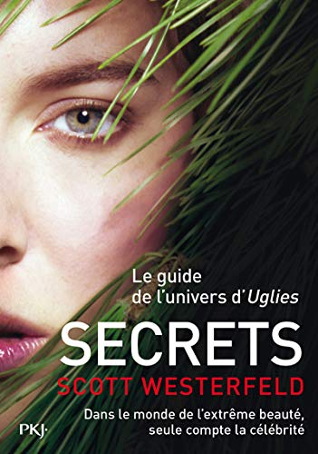 Secrets : le guide de l'univers d'
