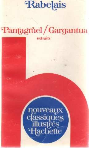 Pantagruel, Gargantua textes choisis : 1532-1534