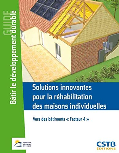 Solutions innovantes pour la réhabilitation des maisons individuelles
