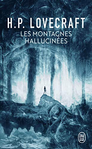 Les montagnes hallucinées ; suivi de Dans l'abîme du temps