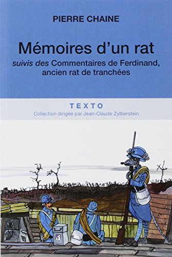 Les mémoires d'un rat des tranchées ; suivis des Commentaires de Ferdinand, ancien rat de tranchées