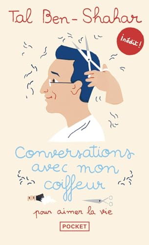 Conversations avec mon coiffeur pour aimer la vie