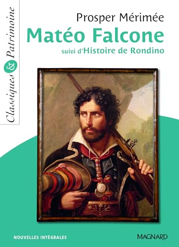 Mateo Falcone ; suivi de Histoire de Rondino