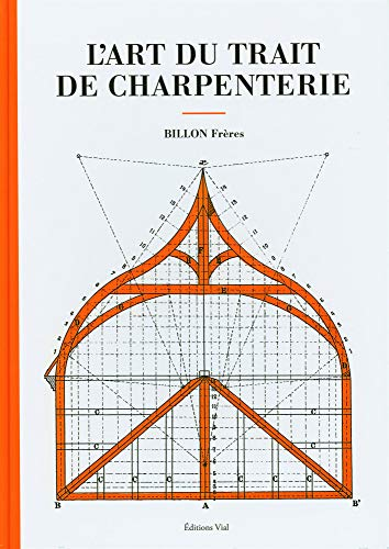 L'art du trait de charpenterie