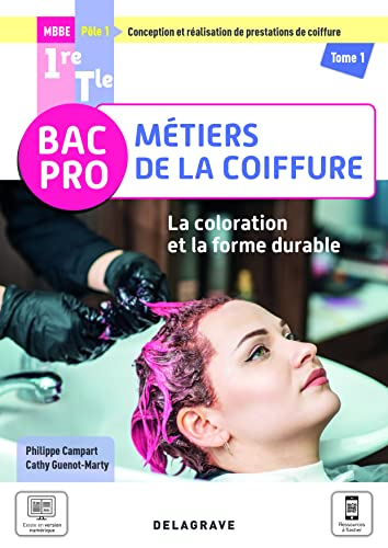La coloration et la forme durable 1re Tle BAC PRO M&eacute;tiers de la Coiffure