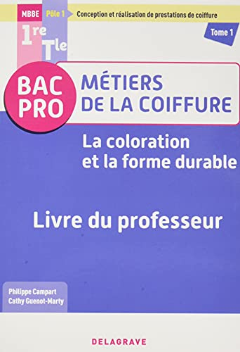 La coloration et la forme durable 1re Tle BAC PRO M&eacute;tiers de la Coiffure