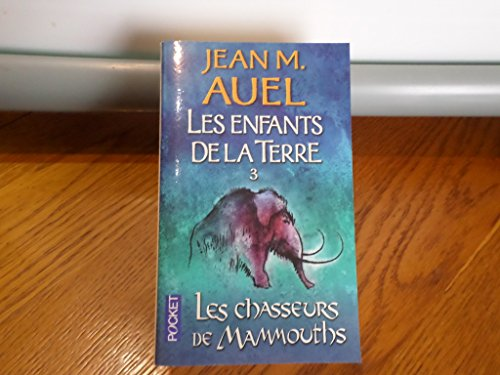 Les Enfants de la terre, tome 3 : Les Chasseurs de mammouths