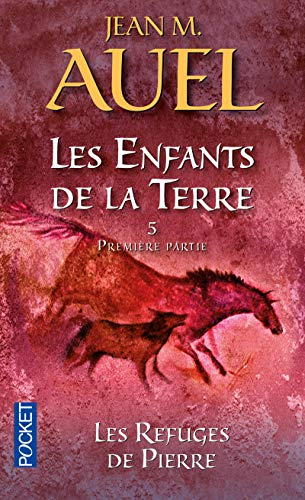 Les Enfants de la terre, tome 5 : Les Refuges de pierres, volume 1