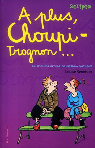 Le Journal intime de Georgia Nicolson, tome 4 : A plus, choupi-trognon...