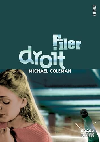 Filer droit