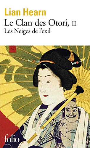 Le clan des Otori. Tome 2 : Les Neiges de l'exil