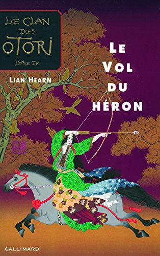 Le clan des Otari. Tome 4 : Le vol du héron