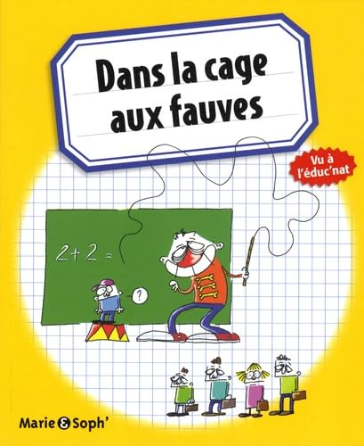 Dans la cage aux fauves