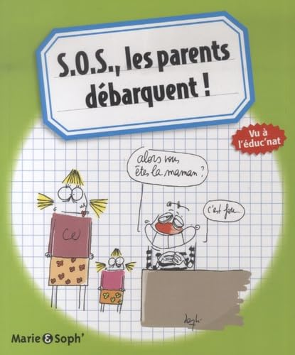 S.O.S., les parents débarquent!