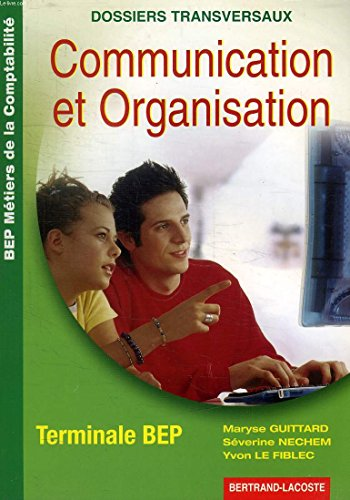 Communication et organisation: dossiers transversaux