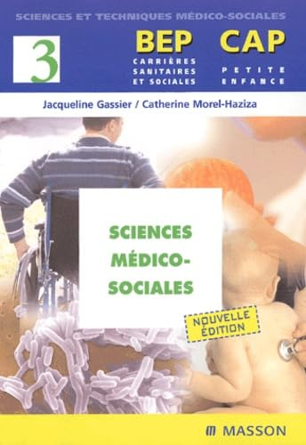 Sciences et techniques médico-sociales Tome 3 CAP BEP