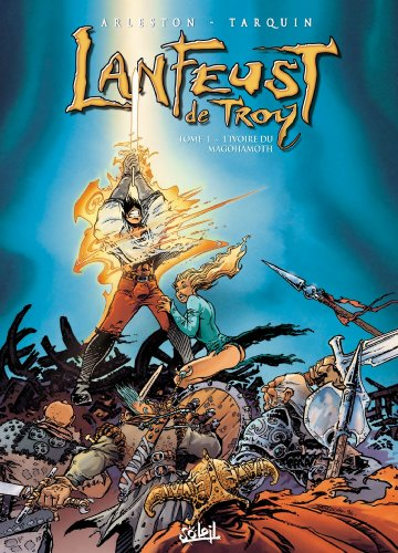 Lanfeust de Troy. Tome 1 : L'ivoire du magohamoth