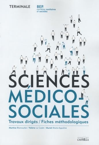 Sciences médico-sociales : Travaux dirigés / Fiches métodologiques : Terminale BEP carrières sanitaires et sociales