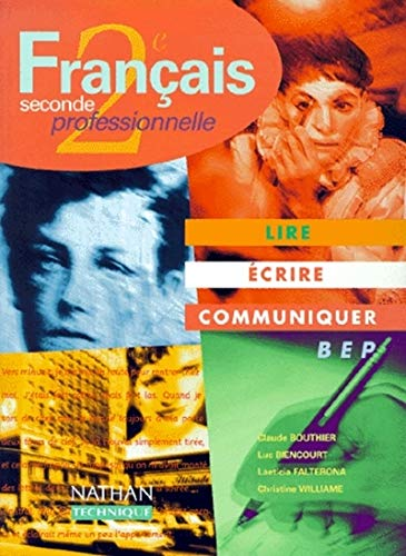 Français: lire, écrire, communiquer BEP seconde professionnelle