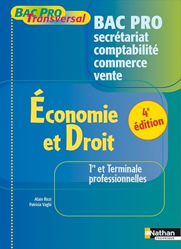 Economie et droit : 1re et terminale professionnelles : BAC PRO secrétariat, comptabilité, commerce, vente