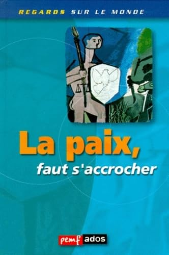 La paix, faut s'accrocher