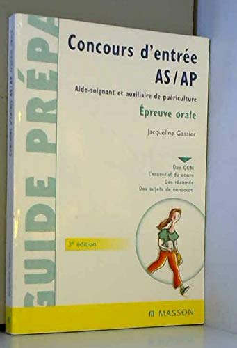 Concours d'entrée AS/AP aide-soignant et auxiliaire de puériculture: épreuve orale