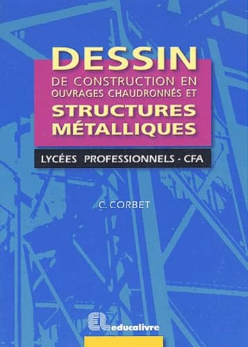 DESSIN DE CONSTRUCTION EN OUVRAGES CHAUDRONNES ET STRUCTURES METALLIQUES