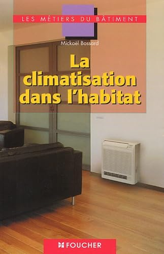 LA CLIMATISATION DANS L'HABITAT