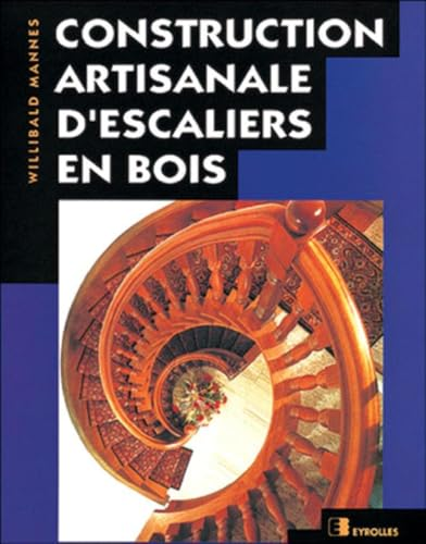 Construction artisanale d'escaliers en bois