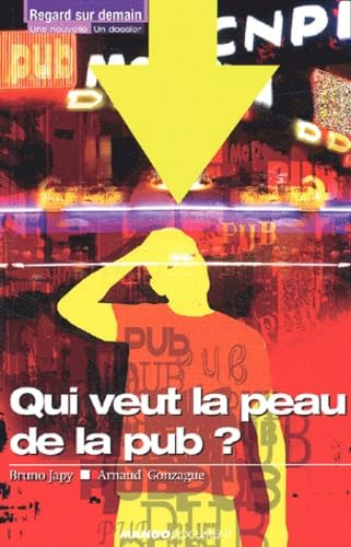 Qui veut la peau de la pub ?