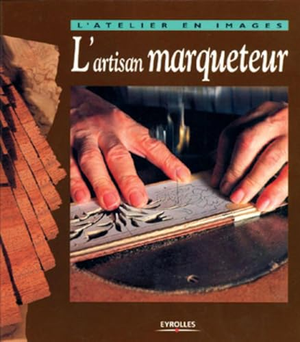 L'artisan marqueteur