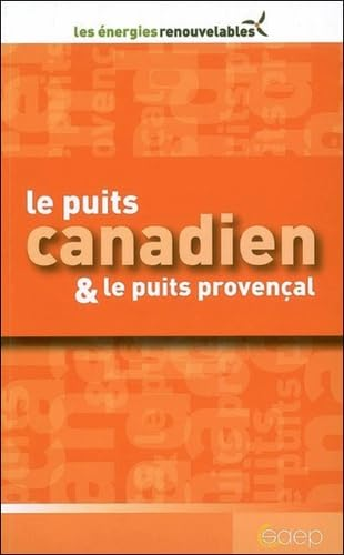 Le puits canadien et le puits provençal