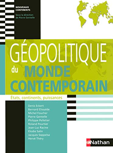 Géopolitique du monde contemporain : états, continents, puissances