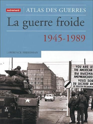 La guerre froide : une histoire militaire