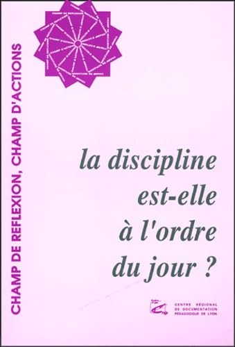 LA DISCIPLINE EST-ELLE A L'ORDRE DU JOUR?