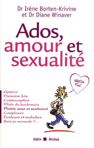 Ados, amour et sexualité : Version fille