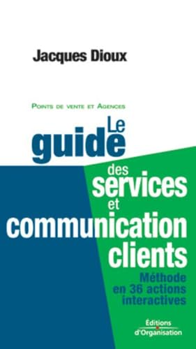 LE GUIDE DES SERVICES ET COMMUNICATION CLIENTS