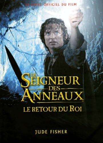 Le Seigneur des anneaux (le livre officiel du film) : Le Retour du roi