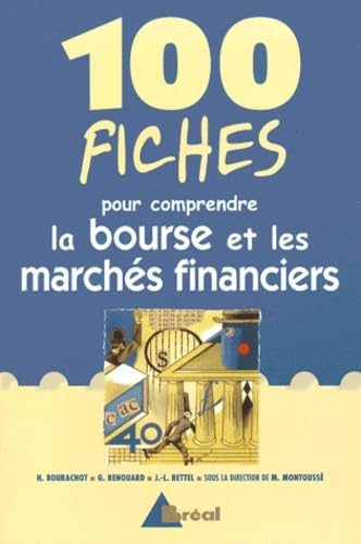 100 fiches pour comprendre la bourse et les marchés financiers