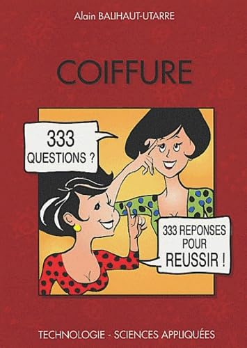 Coiffure : 300 questions - 300 réponses pour réussir