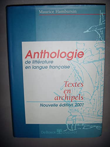 Anthologie de littérature en langue française: textes en archipels