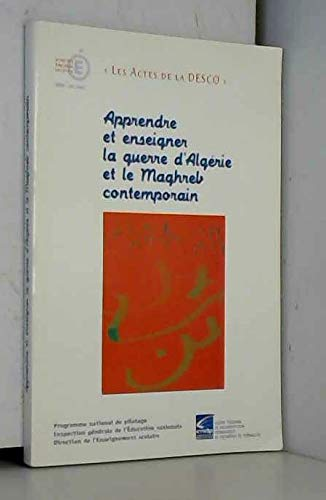 Apprendre et enseigner la guerre d'Algérie et le Maghreb contemporain