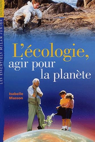 L'écologie, agir pour la planète