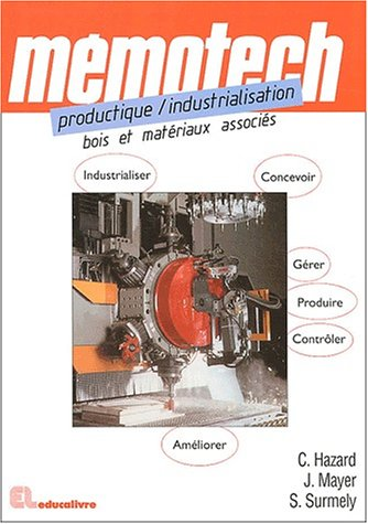 Mémotech : productique / industrialisation - bois et matériaux associés