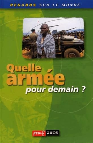 Quelle armée pour demain ?